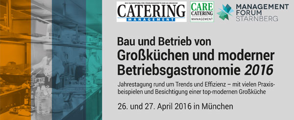 Bau und Betrieb von Großküchen und morderner Betriebsgastronomie 2016