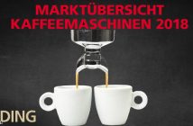 Marktübersicht Kaffeemaschinen 2018