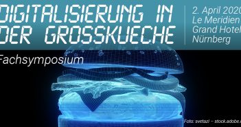 Digitalisierung in der Großküche 2020 Fachsymposium Digitalisierung 2.4.2020 in Nürnberg
