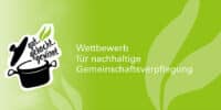 gut.gekocht.gewinnt - Wettbewerb für nachhaltige Gemeinschaftsverpflegung