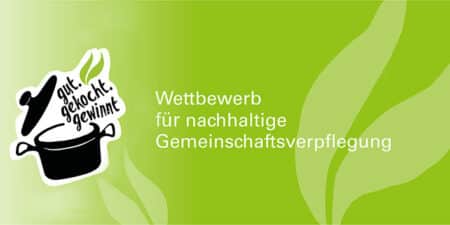 gut.gekocht.gewinnt - Wettbewerb für nachhaltige Gemeinschaftsverpflegung